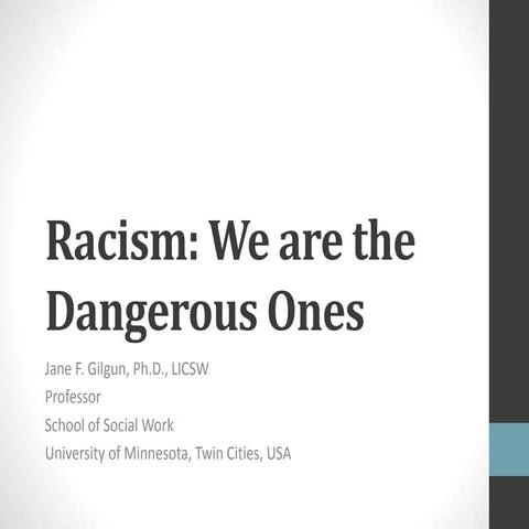 Racism: We White People are the Dangerous Ones