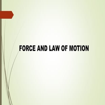 FORCE AND LAW OF MOTION