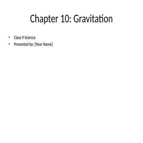 Class_9_Gravitation_PPT this is the topics for the class 9 students