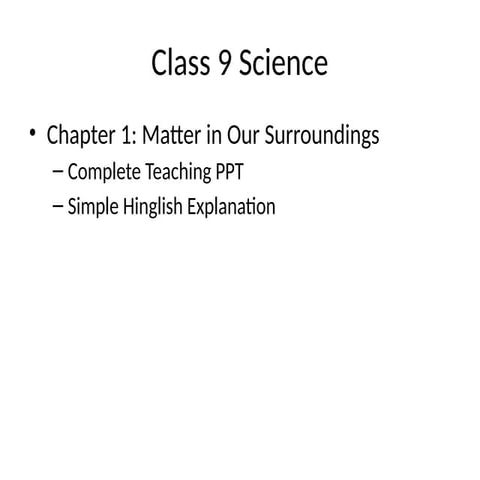 Class_9_Science_Ch1_Complete_Teaching_PPT.pptx
