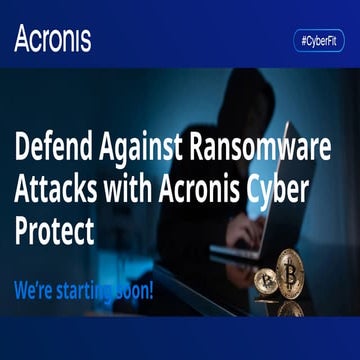 Defend Against Ransomware Attacks with Acronis Cyber Protect