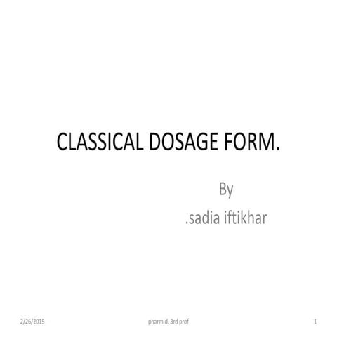 Classical dosage form