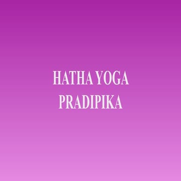 CLASSICAL HATHA YOGA PRADIPIKA - ACTIVATING SUSHMNA NADI