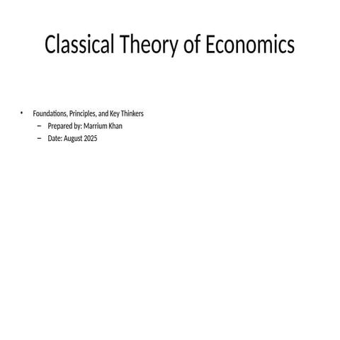 Classical_Theory_of_Economics_Detailed.pptx