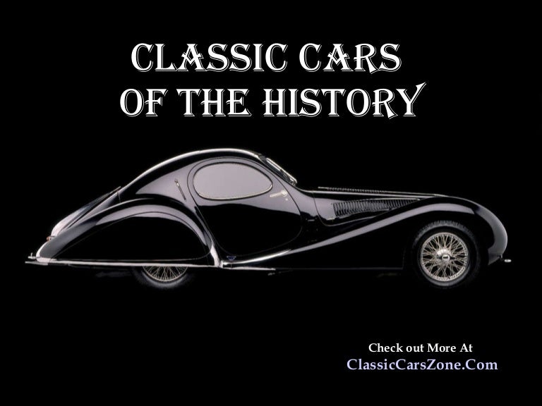 Classic Cars Of The History