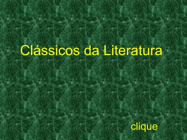 Classicos da Literatura bem rapidinhos