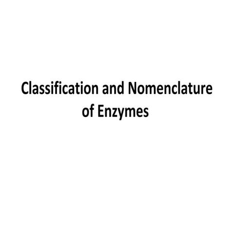 Classification and nomenclature of enzymes 