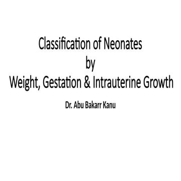 Gestational Age and Birthweight Classification | PPTX