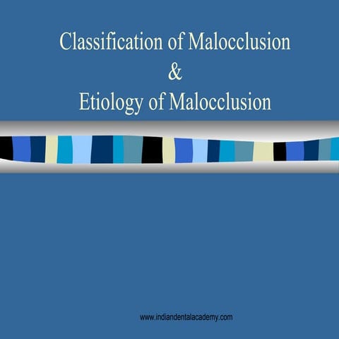 Classification & etiology of malocclusion