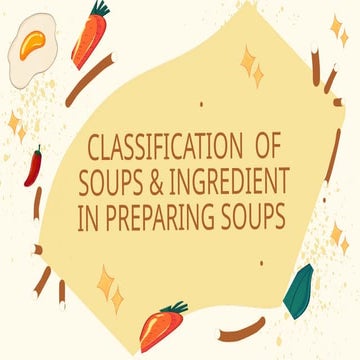 CLASSIFICATION & INGREDIENTS OF SOUP.pptx