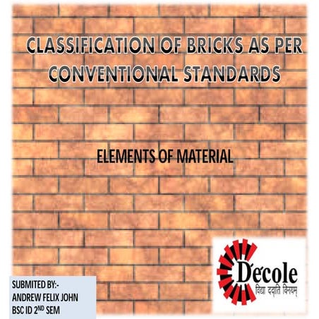 Classification of bricks as per conventional standard