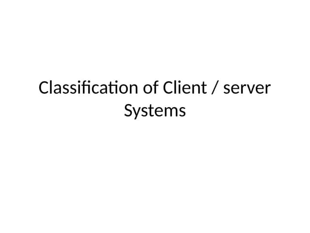 Classification of Client  Server computing.pptx