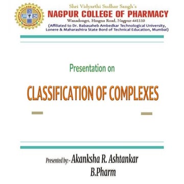 CLASSIFICATION OF COMPLEXES & ITS APPLICATIONS IN PHARMACY.pptx