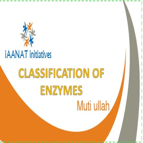 Classification of enzymes and properties of enzymes