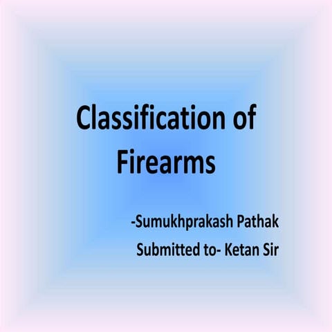 Classification of firearms