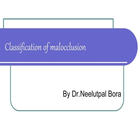 CLASSIFICATION OF MALOCCLUSION.ppt
