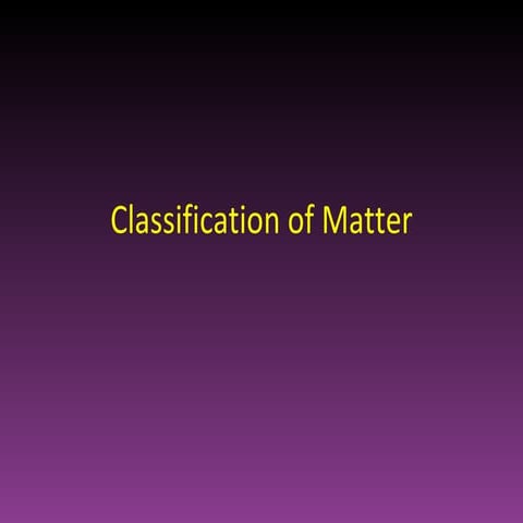 Classification of matter