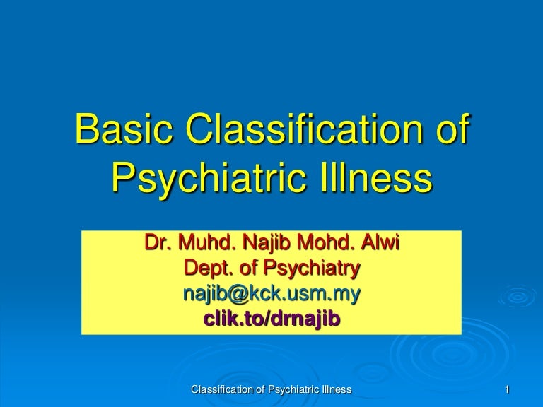 Basic Classification of Psychiatric Illness