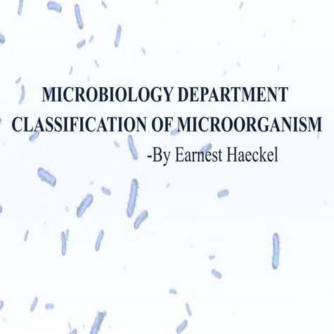 Classification of Microorganism by ernest heackel.pptx