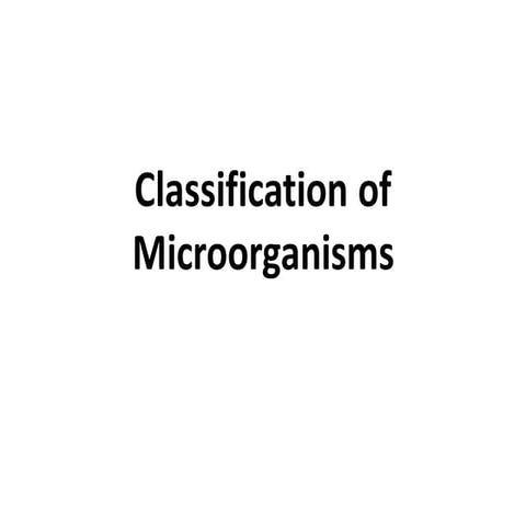 UNIT I-CLASSIFICATION OF MICROORGANISMS.