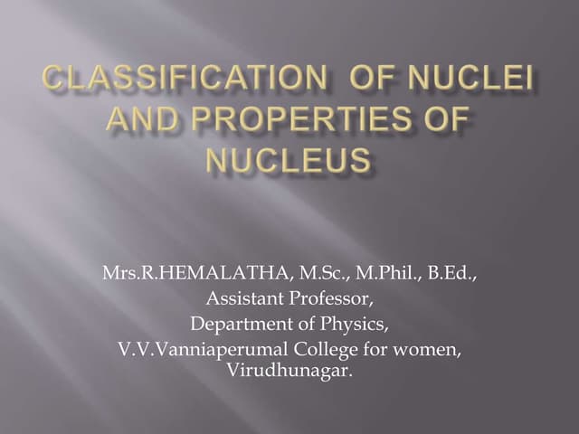 Classification  of nuclei and properties of nucleus