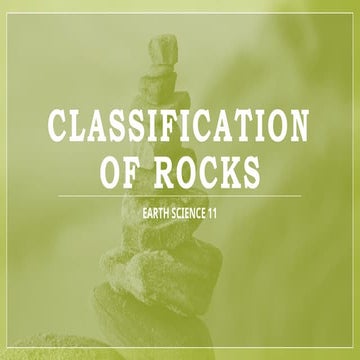 EARTH SCIENCE 11: CLASSIFICATION OF ROCKS.pptx