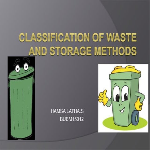 Classification of waste and storage methods