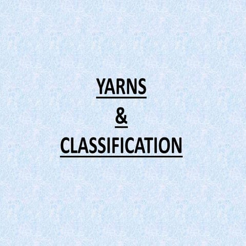 CLASSIFICATION OF YARN.pdf