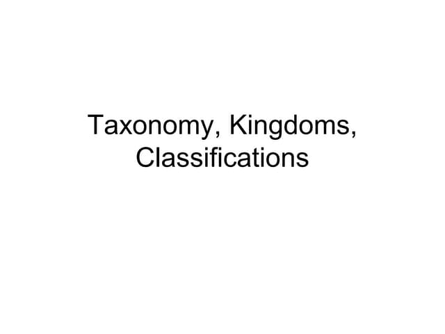 Taxonomy, Classifications | PPT