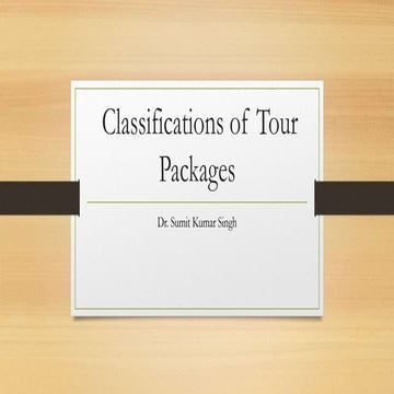 Classification of Tour Packages | PPTX