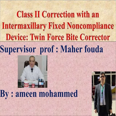 Class II correction with an intermaxillary fixed noncompliance -mansoura univ...