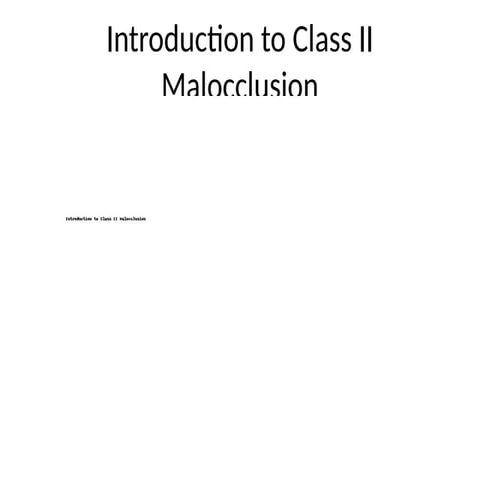 Class_II_Malocclusion_40slides siiipptxx | PPTX