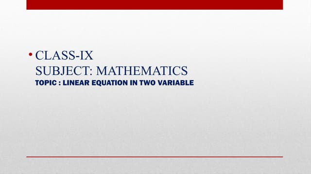 Class IX- Linear Equation in Two Variables-IX.pptx