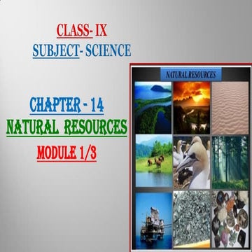 Class IX Science Natural Resources PPT Module 1_3.pdf