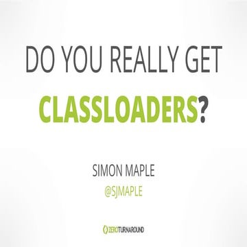 Do you really get Classloaders?