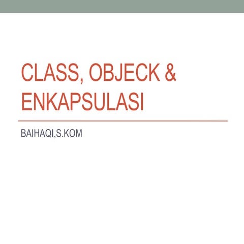 CLASS, OBJECK & ENKAPSULASI.pptx