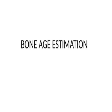 BONE AGE ESTIMATION
