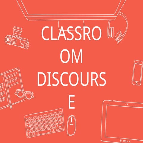 Classroom-Discourse-Report-PWERPOINT PRESENTATION
