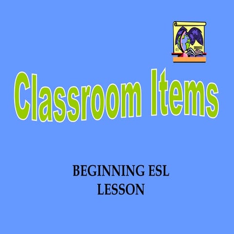 Classroom items