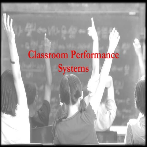 Classroom Performance Systems
