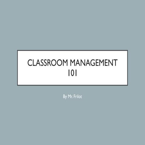 Classroom Management in the Classroom 101