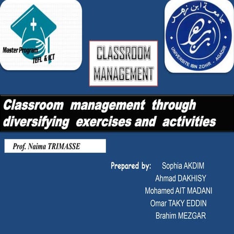 Classroom management through diversifying exersices and activities
