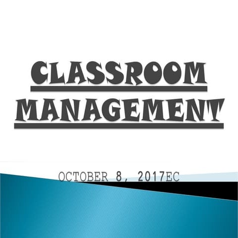 Introduction to CLASSROOM MANEGEMENT FOR 2017 EC.ppt