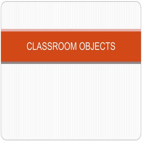 Classroom objects | PPT