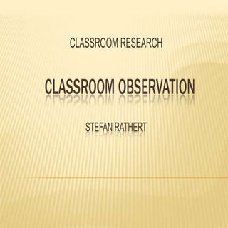 Classroom observation