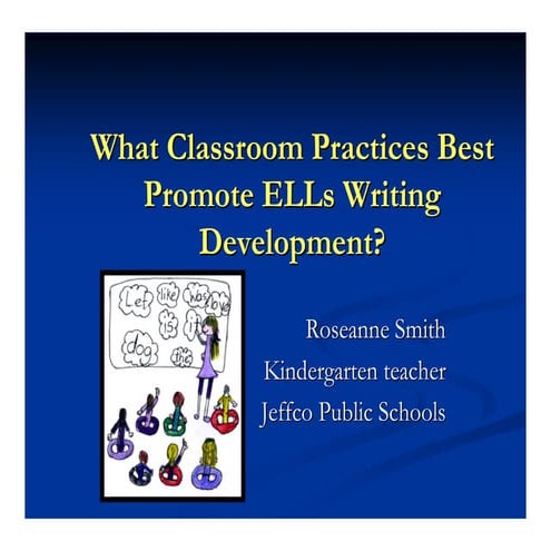 What Classroom Practices Best Promote ELLs Writing Development?