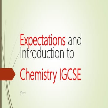 Classroom rules and intro. to chemistry igcse (core)