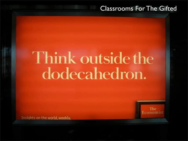 Classrooms for the gifted 