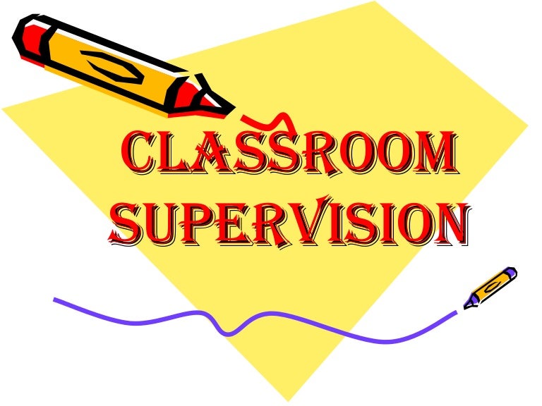 Classroom Supervision