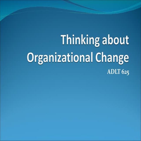 Class session 1 thinking about organizational change
